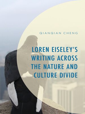 cover image of Loren Eiseley's Writing across the Nature and Culture Divide